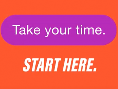 Take your time - start here