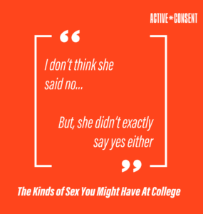 Active* Consent I don't think she said no